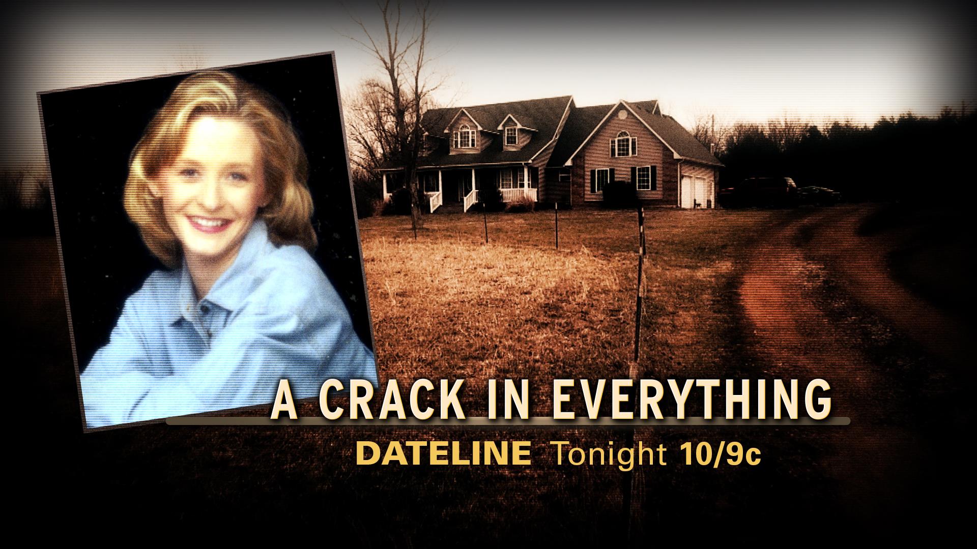 Dateline a crack in everything