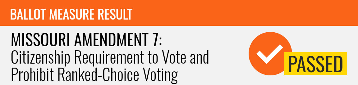 Missouri I2~Amendment 7: Citizenship Requirement to Vote and Prohibit Ranked-Choice Voting