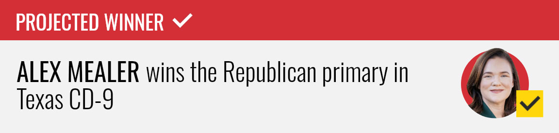 Alex Mealer wins the Republican primary runoff for Texas's 9th Congressional District, NBC News projects
