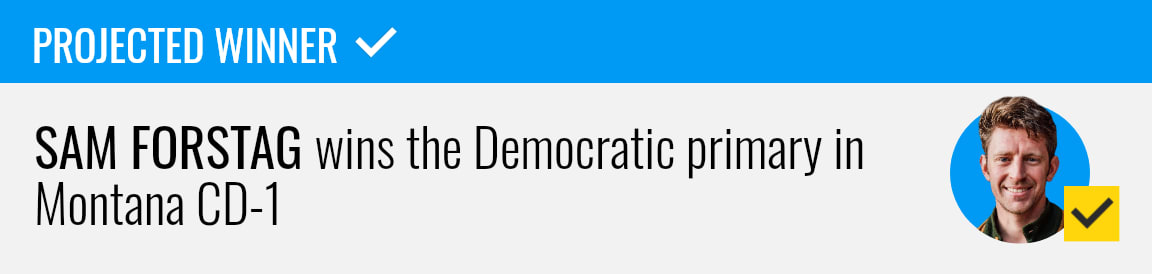 Sam Forstag wins the Democratic primary for Montana's 1st Congressional District, NBC News projects