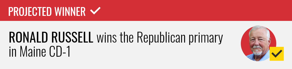 Ronald Russell wins the Republican primary for Maine's 1st Congressional District, NBC News projects