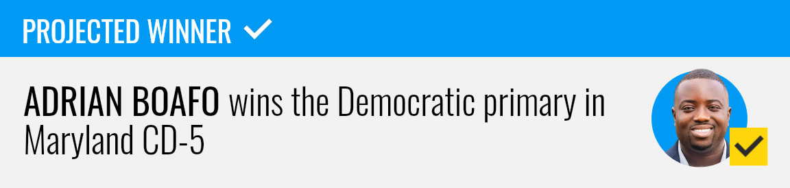 Adrian Boafo wins the Democratic primary for Maryland's 5th Congressional District, NBC News projects