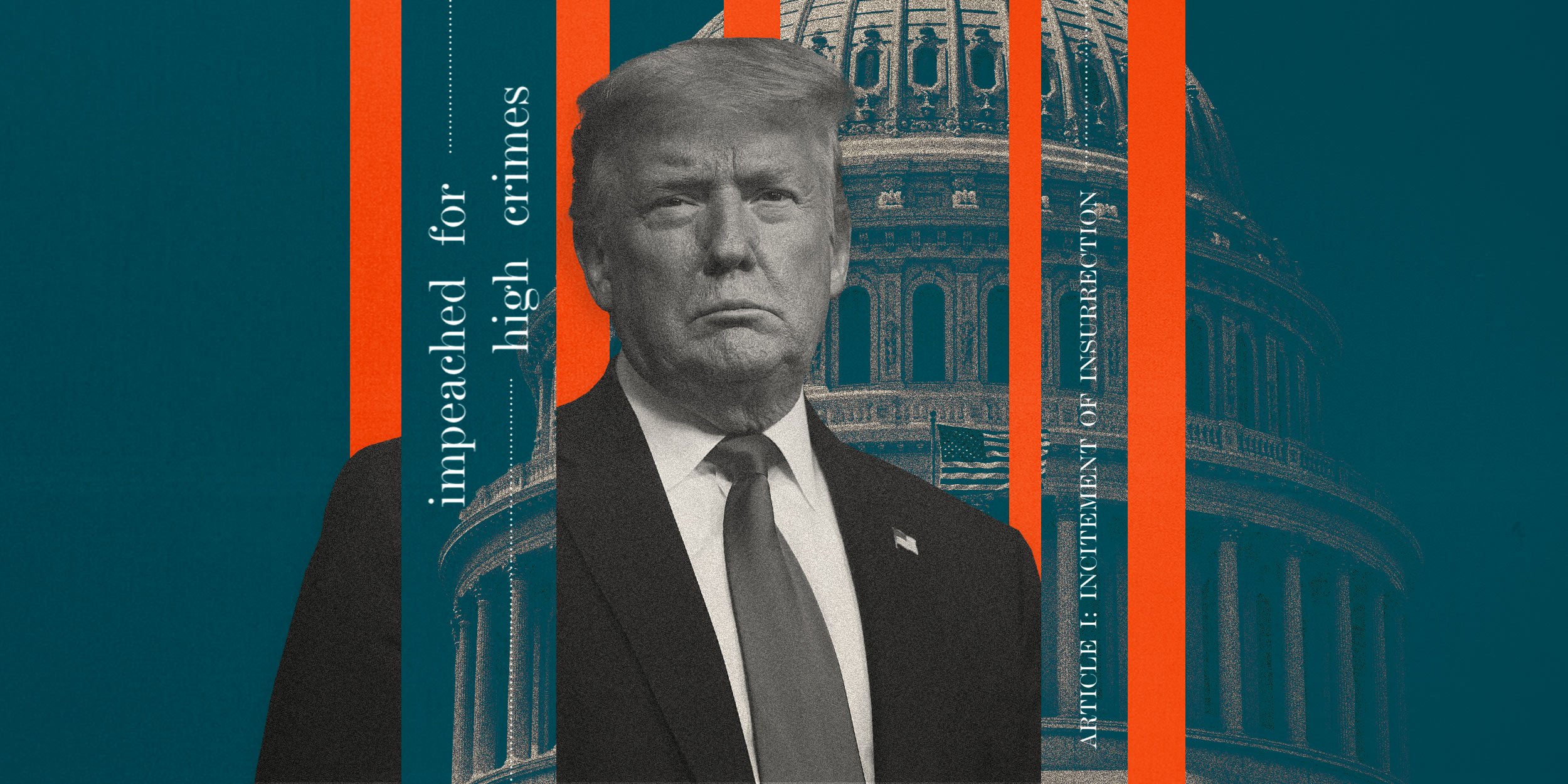 Image: Illustration shows former President Donald Trump between teal and red strips that show the Capitol and words like \"impeached\" \"high crimes\" and insurrection.