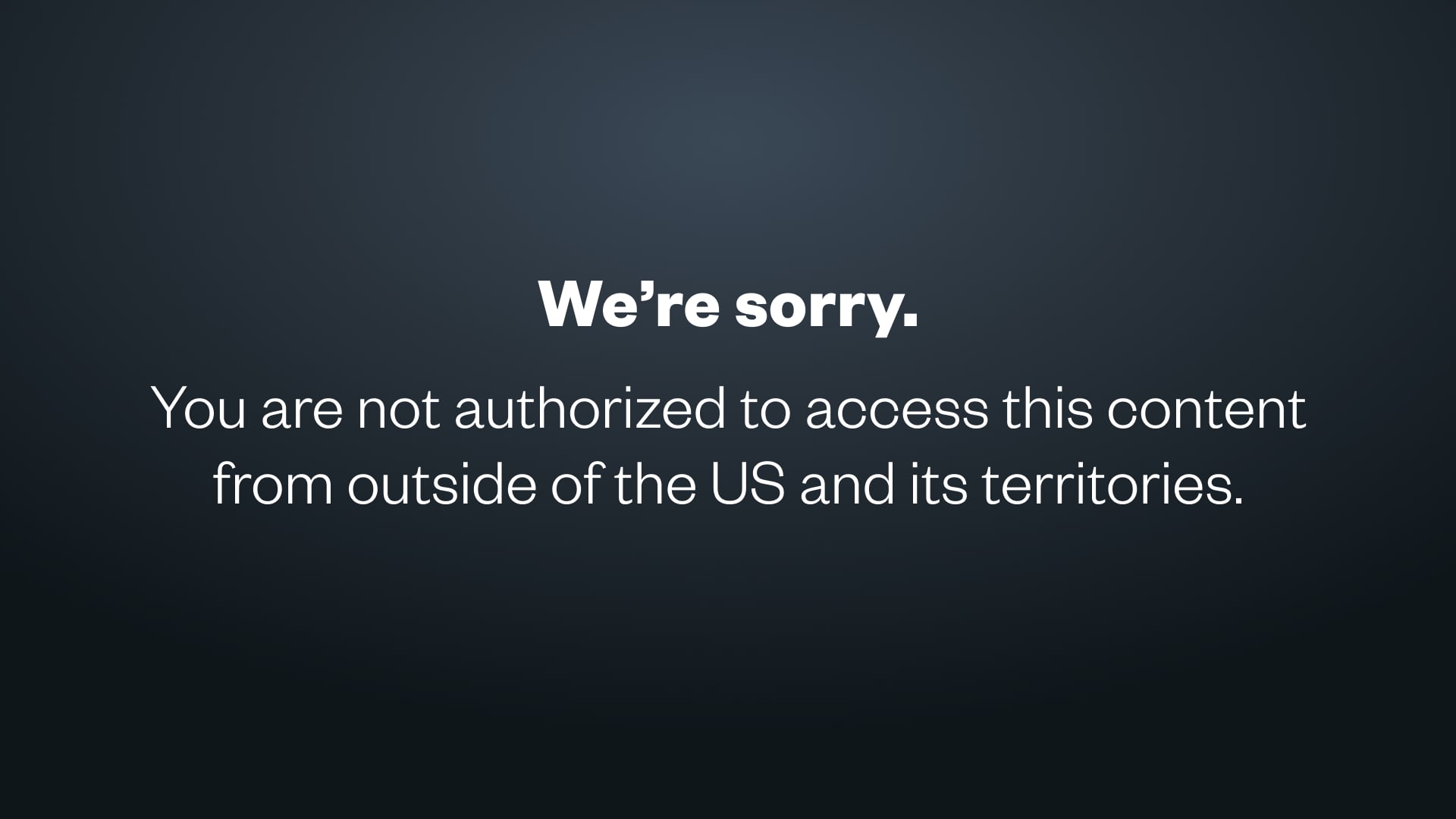 You are not authorized to access this content from outside of the US and its territories