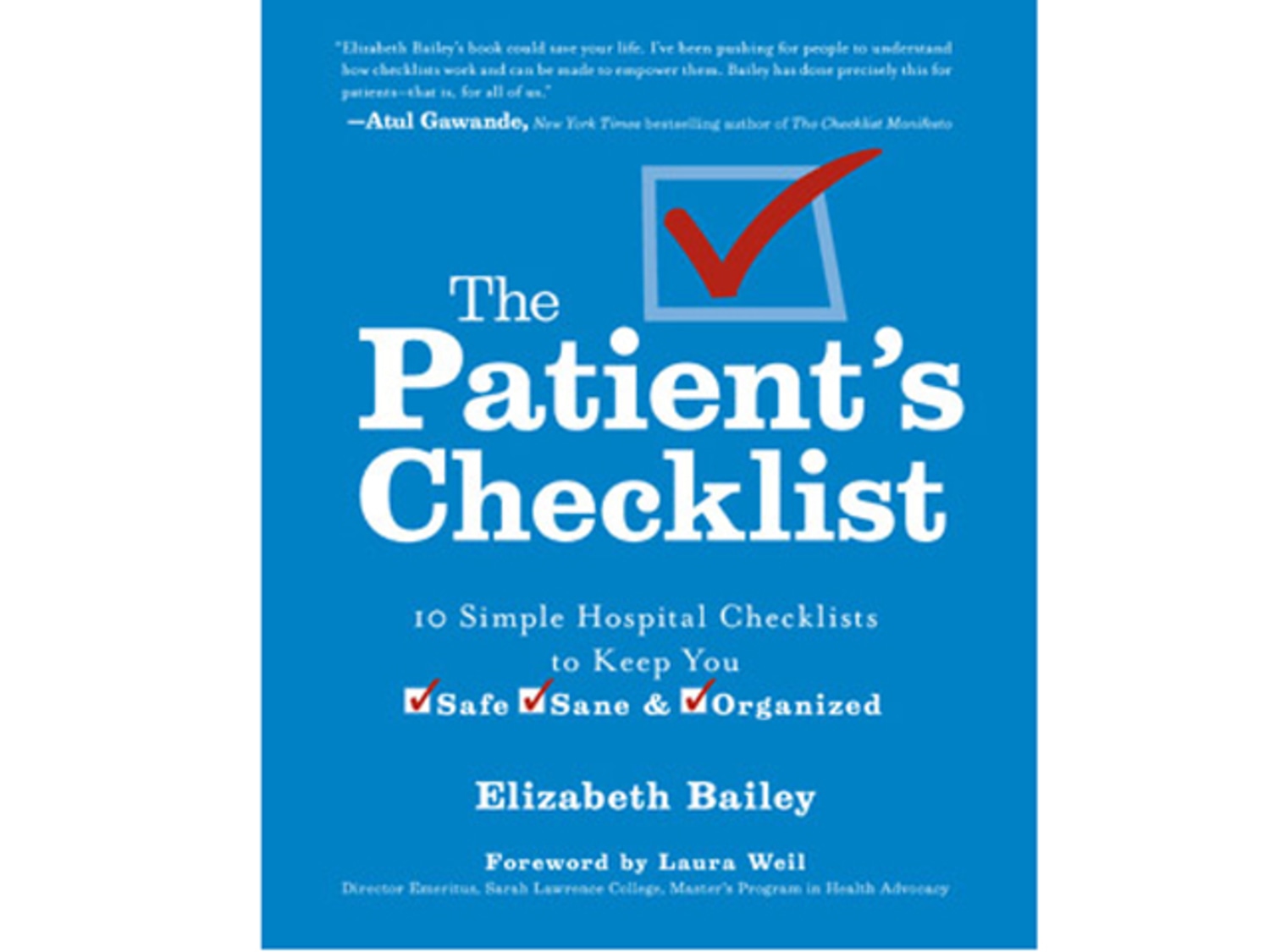 Safe Patients, Smart Hospitals: How One Doctor's Checklist Can Help Us  Change Health Care from the Inside Out
