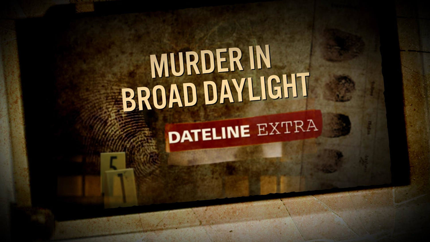 Dateline Extra: Murder In Broad Daylight