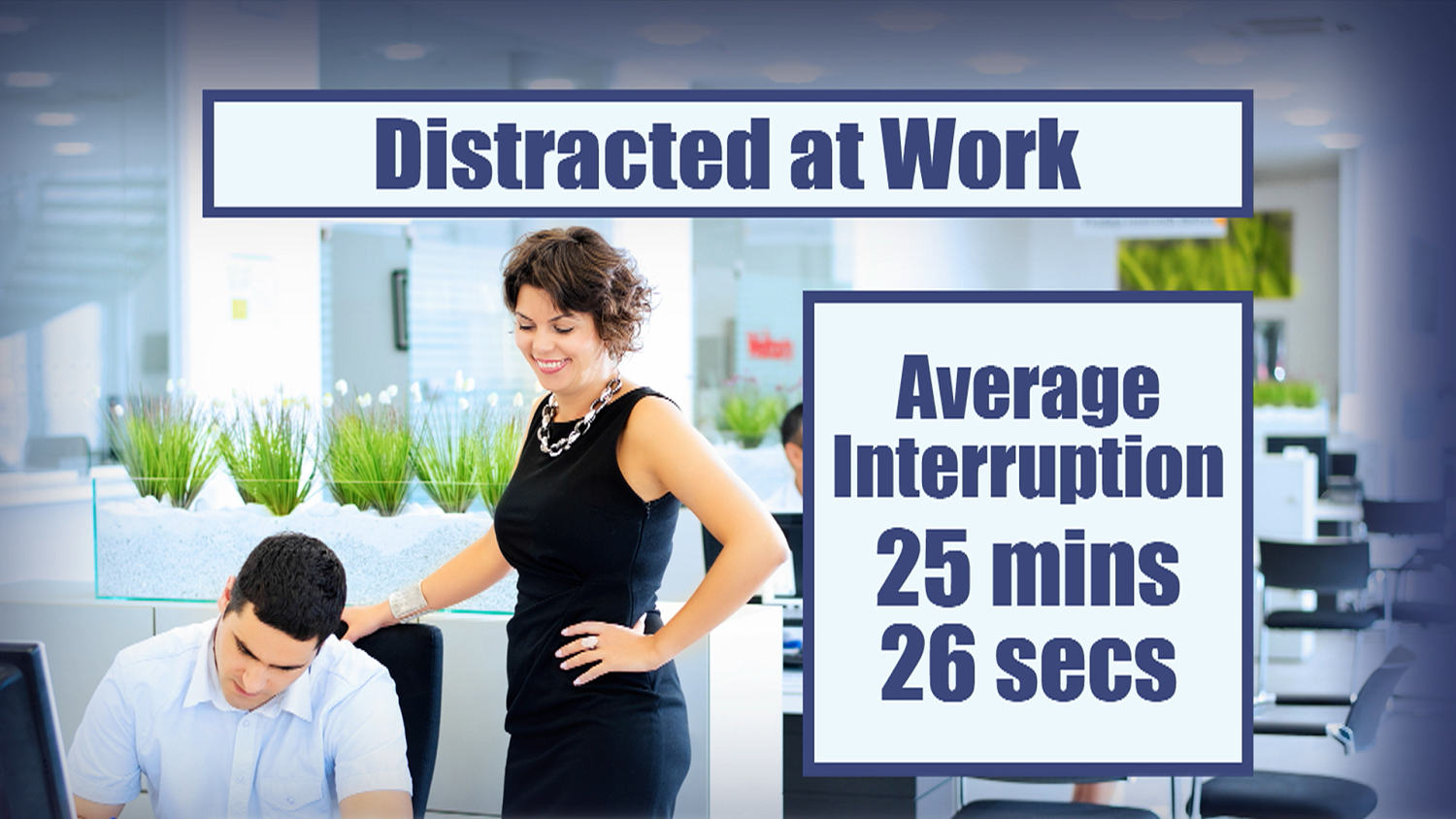 Workplace distractions last twice as long as average task, image size:1500x844