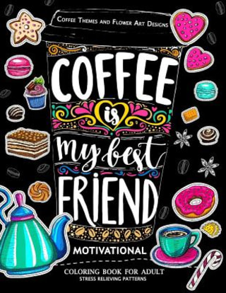 Coffee is My Best Friend