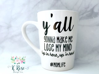 Momlife Mug, Ya'll Gonna Make Me Lose My Mind Mug