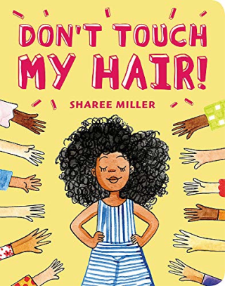 &quot;Don&#039;t Touch My Hair!&quot; by Sharee Miller