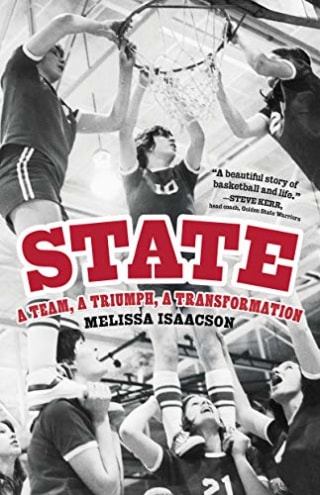 "State: A Team, a Triumph, a Transformation," by Melissa Isaacson