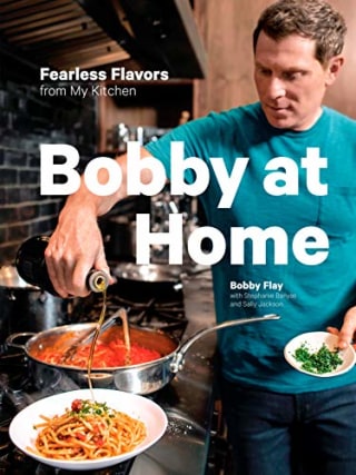 Bobby at Home: Fearless Flavors from My Kitchen," by Bobby Flay