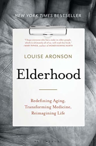"Elderhood," by Louise Aronson