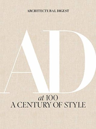"Architectural Digest at 100," by Amy Astley