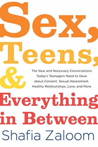 "Sex, Teens, and Everything in Between," by Shafia Zaloom
