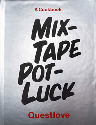 "Mixtape Potluck," by Questlove
