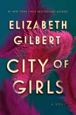 "City of Girls," by Elizabeth Gilbert