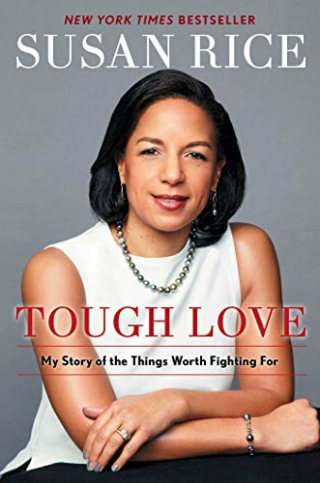 "Tough Love," by Susan Rice