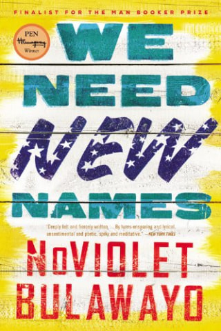 "We Need New Names" by NoViolet Bulawayo