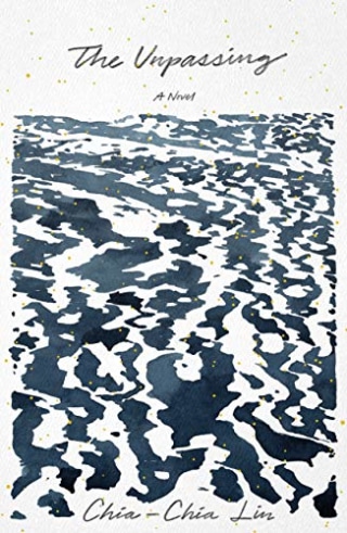"The Unpassing" by Chia-Chia Lin