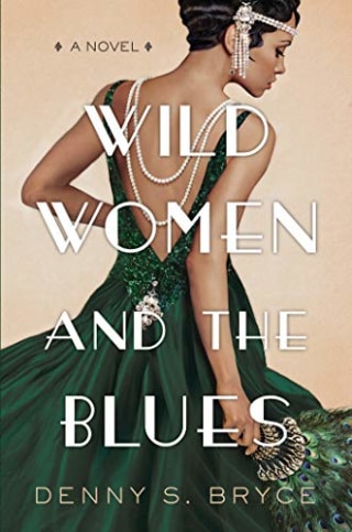 "Wild Women and the Blues," by Denny S. Bryce
