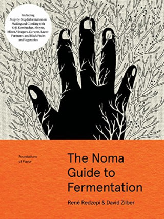 "The Noma Guide to Fermentation," by Ren? Redzepi and David Zilber
