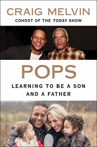 "Pops: Learning to Be a Son and a Father," by Craig Melvin