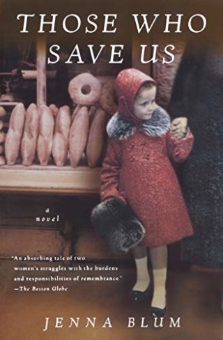 "Those Who Save Us," by Jenna Blum