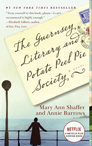 "The Guernsey Literary and Potato Peel Pie Society," by Mary Ann Shaffer and Annie Barrows