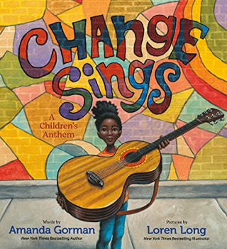 "Change Sings," by Amanda Gorman
