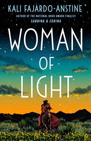 "Woman of Light," by Kali Fajardo-Anstine