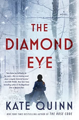 "The Diamond Eye," by Kate Quinn