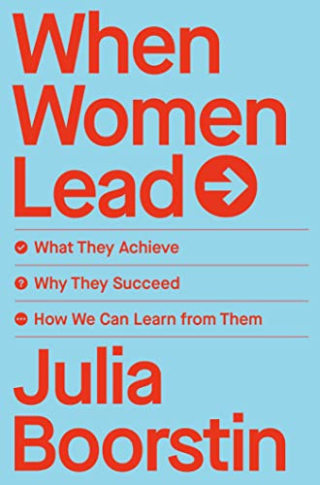 "When Women Lead," by Julia Boorstin
