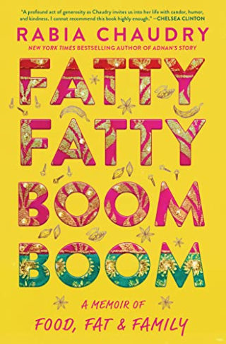 "Fatty Fatty Boom Boom" by Rabia Chaudry