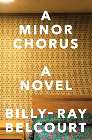 "A Minor Chorus" by Bill-Ray Belcourt