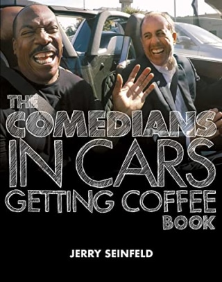 "The Comedians in Cars Getting Coffee Book" by Jerry Seinfeld