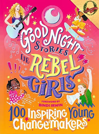 Good Night Stories for Rebel Girls: 100 Inspiring Young Changemakers