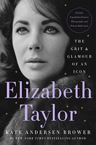 "Elizabeth Taylor" by Kate Andersen Brower