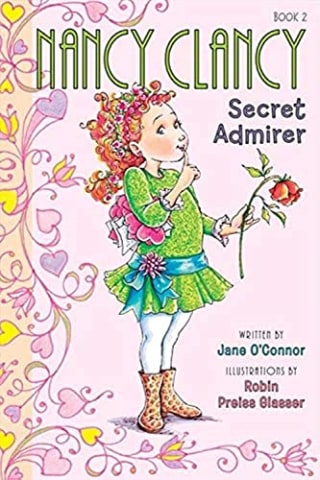 Fancy Nancy: Nancy Clancy Secret Admirer by Jane O'Connor