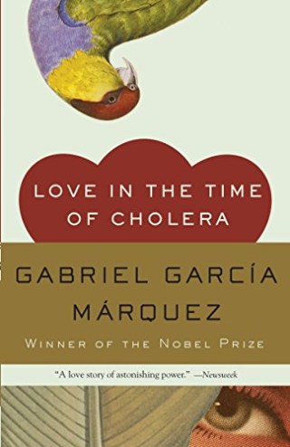 "Love In the Time of Cholera," by Gabriel Garcia Marquez