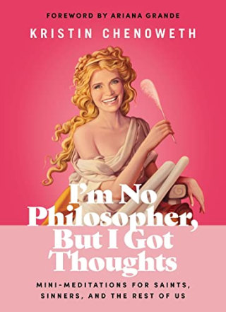 "I'm No Philosopher" by Kristin Chenoweth