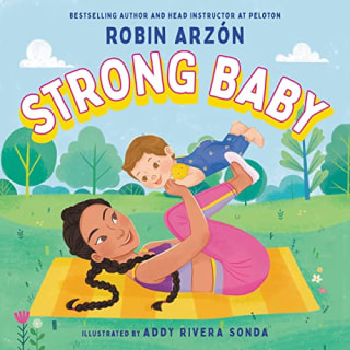 "Strong Baby," "by Robin Arzon, illustrated by Addy Rivera Sonda