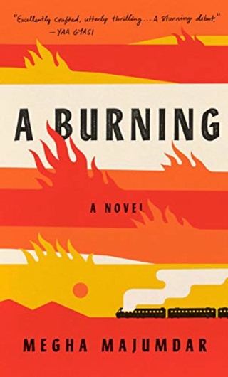 &quot;A Burning&quot; by Megha Majumdar