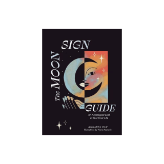 The Moon Sign Guide: An Astrological Look at Your Inner Life