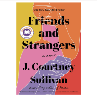 "Friends and Strangers" by J. Courtney Sullivan