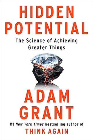 "Hidden Potential: The Science of Achieving Greater Things"