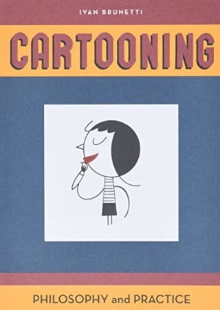 "Cartooning: Philosophy and Practice"
