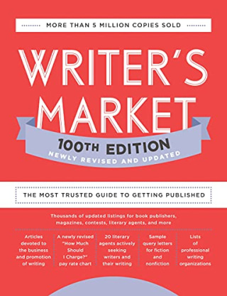 Writer's Market 100th Edition: The Most Trusted Guide to Getting Published