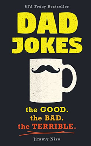 Dad Jokes: Over 600 of the Best (Worst) Jokes