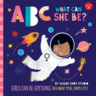 Sugar Snap Studios ABC for Me: ABC What Can She Be? Book